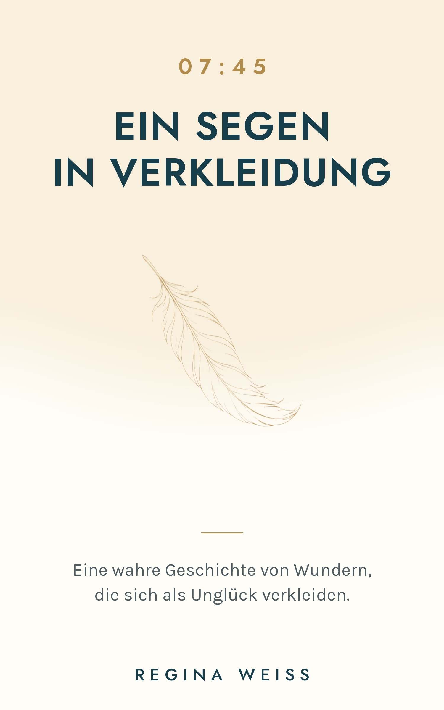 07:45 — Ein Segen in Verkleidung — von Regina Weiss